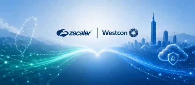 Westcon-Comstor 擴大與 Zscaler 合作  加速雲原生零信任解決方案在台落地